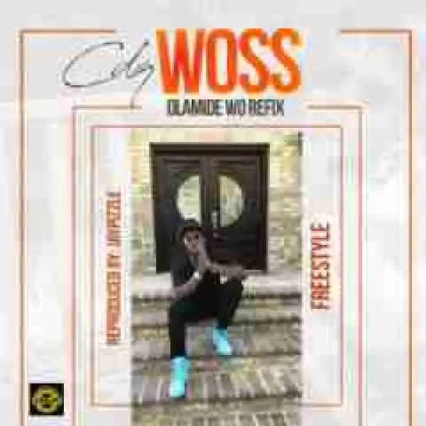 CDQ - Woss (Olamide’s Wo Refix)
